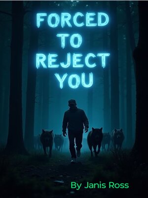 cover image of Forced to Reject You